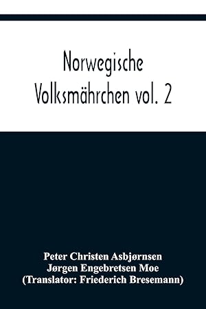 Bild des Verkufers fr Norwegische Volksmaehrchen vol. 2 gesammelt von P. Asbjoernsen und Joergen Moe zum Verkauf von moluna