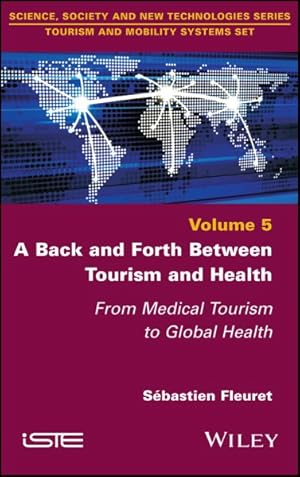 Image du vendeur pour Inbounds-outbounds Between Tourism and Health : From Medical Tourism to Global Health mis en vente par GreatBookPrices