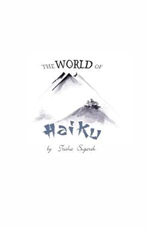 Image du vendeur pour World of Haiku : Haiku Poetry With Sumi-e Artwork mis en vente par GreatBookPrices