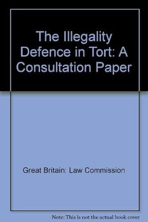 Image du vendeur pour The Illegality Defence in Tort: A Consultation Paper mis en vente par WeBuyBooks