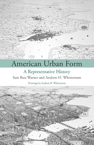 Bild des Verkufers fr American Urban Form : A Representative History zum Verkauf von GreatBookPrices