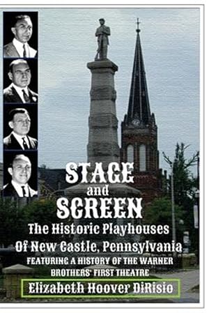 Seller image for Stage and Screen : The Historic Playhouses of New Castle, Pennsylvania for sale by GreatBookPrices