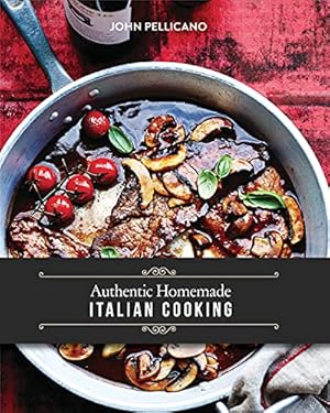 Seller image for Authentic Homemade Italian Cooking for sale by WeBuyBooks