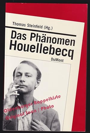 Das Phänomen Houellebecq - Steinfeld, Thomas (Hrsg)