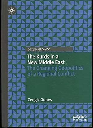 Imagen del vendedor de The Kurds in a New Middle East: The Changing Geopolitics of a Regional Conflict a la venta por Lavendier Books