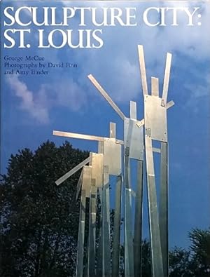 Image du vendeur pour Sculpture City: St. Louis: Public Sculpture in the "Gateway to the West" mis en vente par LEFT COAST BOOKS