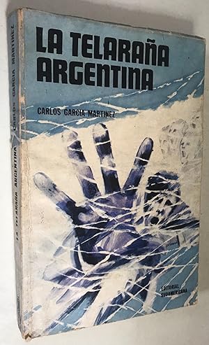 Bild des Verkufers fr La Telarana Argentina zum Verkauf von Once Upon A Time