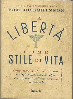 La libertà come stile di vita