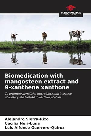 Bild des Verkufers fr Biomedication with mangosteen extract and 9-xanthene xanthone zum Verkauf von moluna
