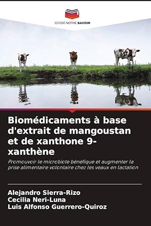 Bild des Verkufers fr Biomdicaments  base d\ extrait de mangoustan et de xanthone 9-xanthne zum Verkauf von moluna