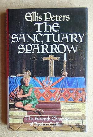 Immagine del venditore per The Sanctuary Sparrow: The Seventh Chronicle of Brother Cadfael. venduto da N. G. Lawrie Books