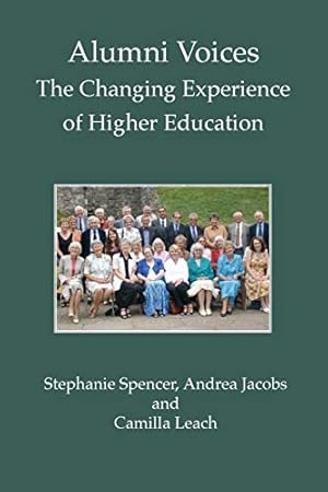 Imagen del vendedor de Alumni Voices: The Changing Experience of Higher Education a la venta por WeBuyBooks