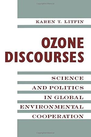 Seller image for Ozone Discourse: Science and Politics in Global Environmental Cooperation (New Directions in World Politics) for sale by WeBuyBooks