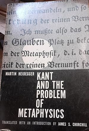 Image du vendeur pour Kant and the Problem of Metaphysics. Translated with an Introduction by James S. Churchill. Foreword by Thomas Langan. mis en vente par DEL SUBURBIO  LIBROS- VENTA PARTICULAR