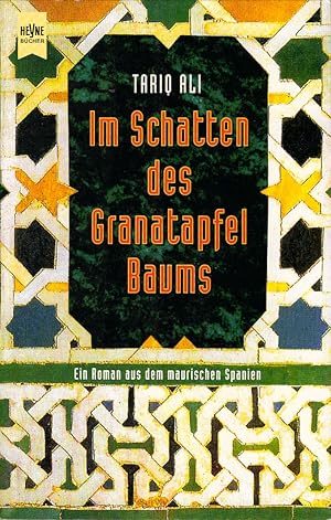 Seller image for Im Schatten des Granatapfelbaums : Roman. Aus dem Engl. von Margarete Lngsfeld / Heyne-Bcher / 1 / Heyne allgemeine Reihe ; Nr. 9405 for sale by Schrmann und Kiewning GbR