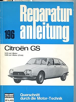 Reparaturanleitung 196 Citroen GS 1015 cm3-Motor, 1220 cm3 -Motor (Club)