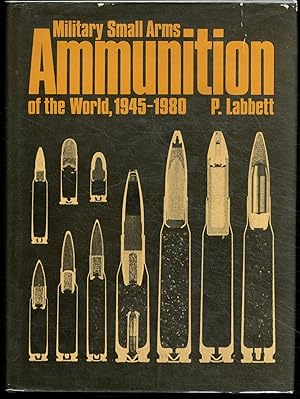 Imagen del vendedor de Military Small Arms Ammunition of the World, 1945-80 a la venta por Lavendier Books