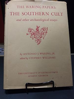 The Waring Papers: The Southern Cult and other Archaeological Essays