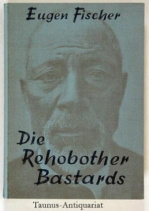 Die Rehobother Bastards und das Bastadierungsproblem bei Menschen. Anthropologische und ethnograp...