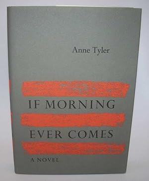 Seller image for If Morning Ever Comes: A Novel for sale by Easy Chair Books