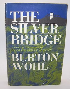 Seller image for The Silver Bridge: A Novel for sale by Easy Chair Books