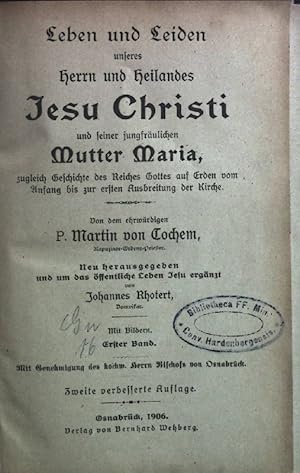 Bild des Verkufers fr Leben und Leiden unseres Herrn und Heilandes Jesu Christi und seiner jungfrulichen Mutter Maria zugleich Geschichte des reiches Gottes auf Erden vom Anfang bis zur ersten Ausbreitung der Kirche; erster Band. zum Verkauf von books4less (Versandantiquariat Petra Gros GmbH & Co. KG)