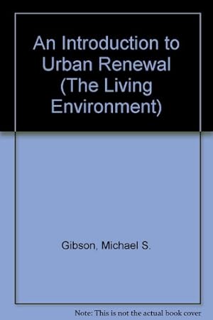 Seller image for An Introduction to Urban Renewal (Living Environment) for sale by WeBuyBooks