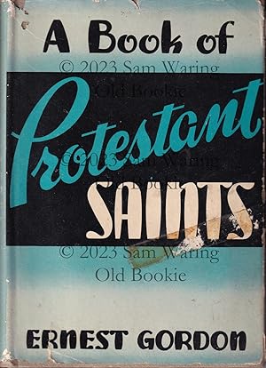 Bild des Verkufers fr A book of Protestant saints ; revised and enlarged zum Verkauf von Old Bookie