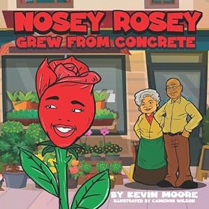 Bild des Verkufers fr Nosey Rosey Grew from the Concrete zum Verkauf von Grand Eagle Retail
