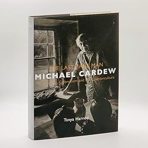 Seller image for The Last Sane Man: Michael Cardew; Modern Pots, Colonialism and the Counterculture ; Published for the Paul Mellon Centre for Studies in British Art by Yale University Press, New Haven & London for sale by Black's Fine Books & Manuscripts