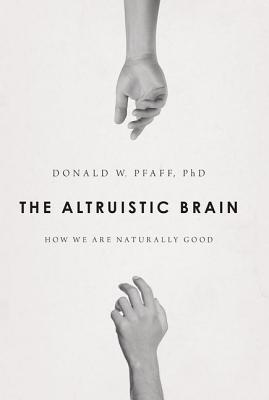 Imagen del vendedor de The Altruistic Brain: How We Are Naturally Good (Hardback or Cased Book) a la venta por BargainBookStores