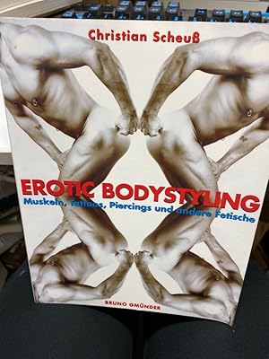 Imagen del vendedor de Erotic bodystyling : Muskeln, Tattoos, Piercings und andere Fetische. Christian Scheuss a la venta por bookmarathon