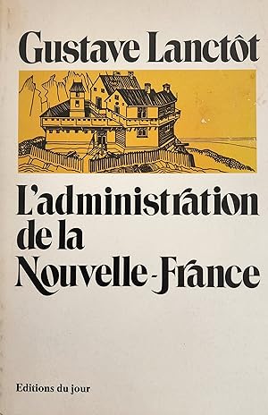 L'administration de la Nouvelle-France