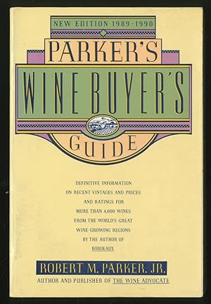 Imagen del vendedor de Parker's Wine Buyer's Guide a la venta por Between the Covers-Rare Books, Inc. ABAA