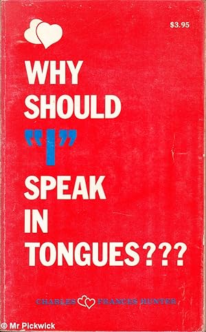 Why Should "I" Speak in Tongues??