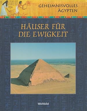 Seller image for Huser fr die Ewigkeit - Geheimnisvolles gypten Weltbild-Sammler-Editionen for sale by Versandantiquariat Nussbaum