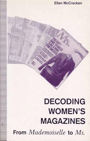 Bild des Verkufers fr Decoding Women's Magazines: From Mademoiselle to Ms. zum Verkauf von Goulds Book Arcade, Sydney