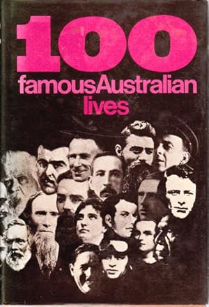 Image du vendeur pour 100 Famous Australian Lives mis en vente par Goulds Book Arcade, Sydney