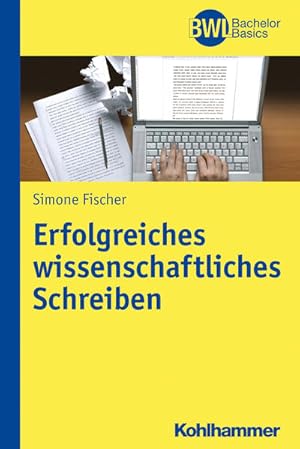 Seller image for Erfolgreiches wissenschaftliches Schreiben for sale by Bunt Buchhandlung GmbH