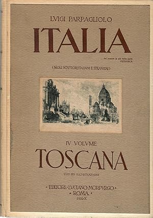 ITALIA. Volume IV. TOSCANA