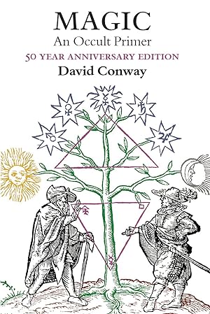 Magic: An Occult Primer 50 Year Anniversary Edition by David Conway