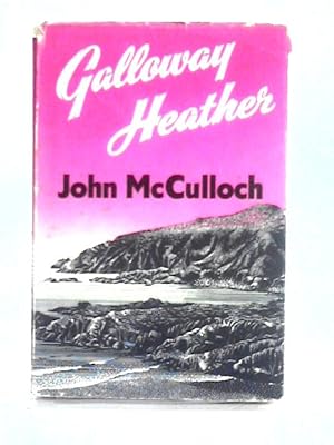 Seller image for Galloway Heather for sale by World of Rare Books