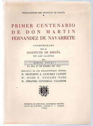 Image du vendeur pour Primer Centenario de Don Martin Fernndez de Navarrete. Discursos de los seores [.]. mis en vente par Llibreria Antiquria Delstres