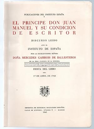 Imagen del vendedor de El Principe Don Juan Manuel y su condicin de escritor. Discurso ledo por [.]. a la venta por Llibreria Antiquria Delstres