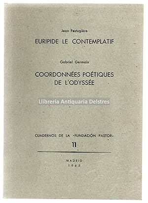 Seller image for Euripide le contemplatif. / Coordonnss potiques de L'Odysse. for sale by Llibreria Antiquria Delstres