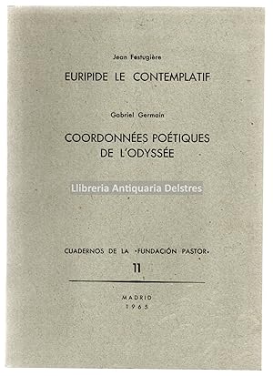 Imagen del vendedor de Euripide le contemplatif. / Coordonnss potiques de L'Odysse. a la venta por Llibreria Antiquria Delstres