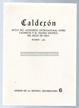 Imagen del vendedor de Caldern. Actas del Congreso Internacional sobre Caldern y el Teatro Espaol del siglo de Oro. [Dedicatoria autgrafa y firma de la autora]. a la venta por Llibreria Antiquria Delstres