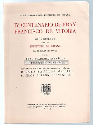 Image du vendeur pour IV Centenario de Fray Francisco de Vitoria. Discursos de los seores [.]. mis en vente par Llibreria Antiquria Delstres