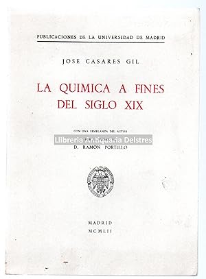 Seller image for La qumica a fines del siglo XIX. Con una semblanza del autor por Ramon Portillo. for sale by Llibreria Antiquria Delstres