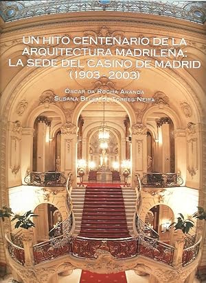 Seller image for HITO CENTENARIO DE LA ARQUITECTURA MADRILEA - UN: LA SEDE DEL CASINO DE MADRID (1903-2003) for sale by Desvn del Libro / Desvan del Libro, SL